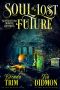 [Shrouded Nation 21] • Soul of a Lost Future · Paranormal Women's Fiction (Supernatural Midlife Huntress) (Shrouded Nation Book 21)